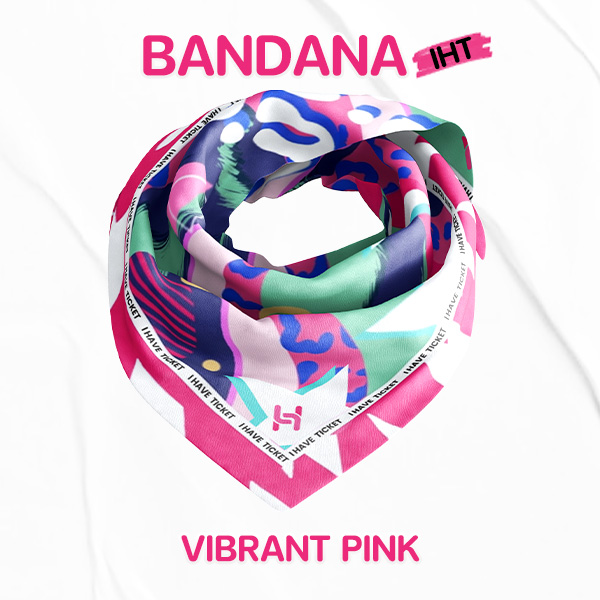I HAVE TICKET BANDANA (Vibrant Pink)